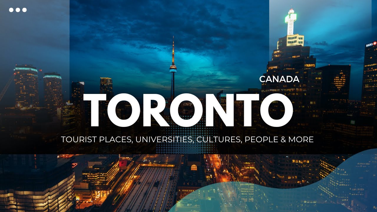 Toronto ON Canada - Best place to visit in your 30's | Tourist Attractions, People, Culture and more