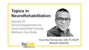 Topics in Neuro Rehab Ep 13: Exo-Suit Augmented Gait Training - Case Study