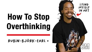 The Subtle Art of (NOT) Overthinking | Earl, Rick Rubin, Björk +