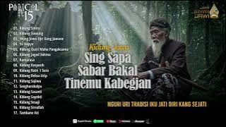 Kidung Jawa - Sing Sapa Sabar Bakal Tinemu Kabegjan