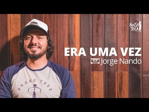 Era Uma Vez - Kell Smith (Jorge Nando cover) Nossa Toca