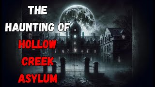 The Haunting of Hollow Creek Asylum | Cryptid Whisperer