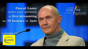 Pascal Lamy had answered your questions on economy, globalisation, Eu social model