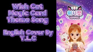 Download lagu Wish Cat Magic Card Theme Song {English} Cover | Y.L.C Covers