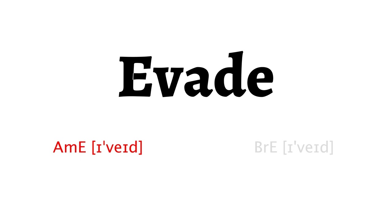 How to pronounce evade