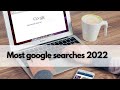 Surprising google trends of 2022  infotainment media