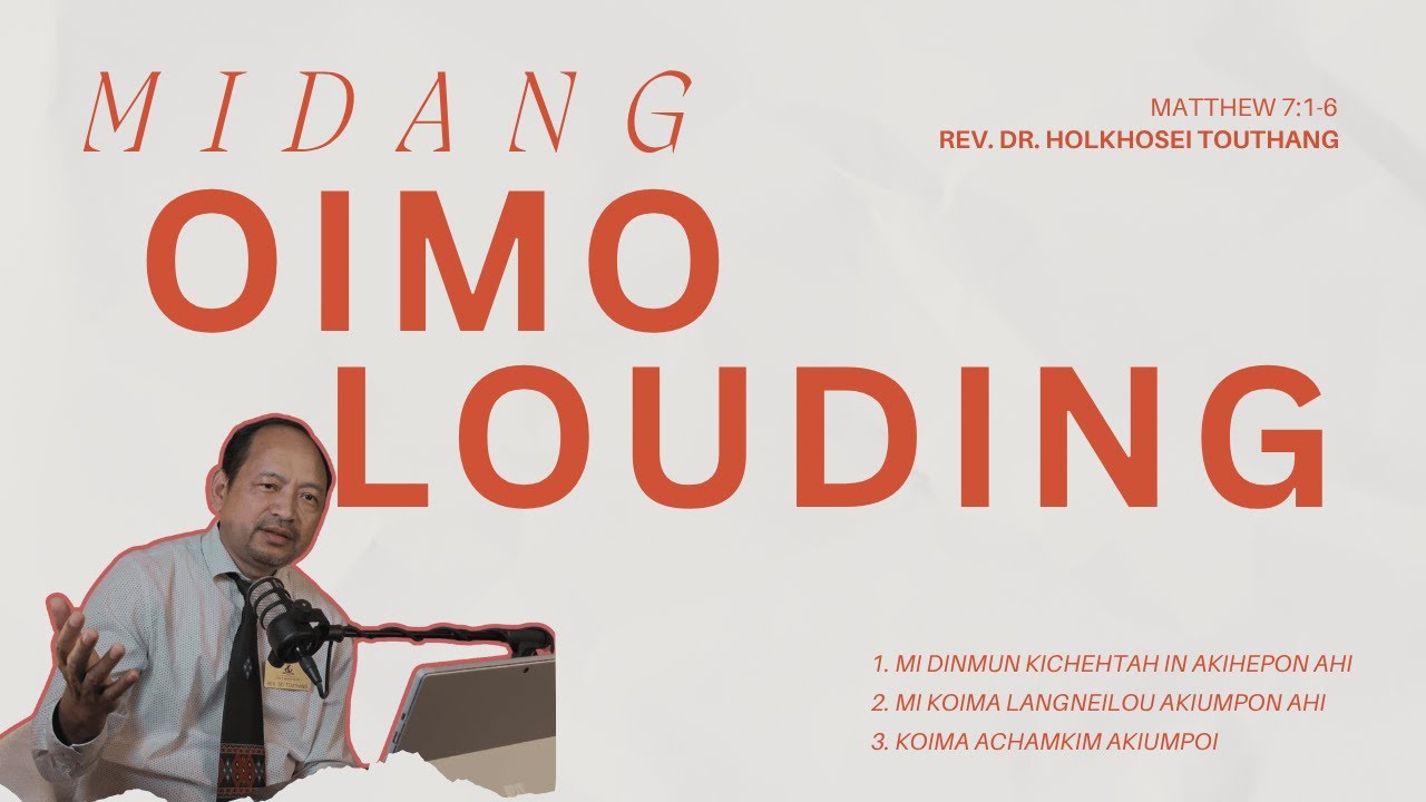 Midang Oimo Hih in | Rev.Dr. Holkhosei Touthang | Sei Touthang | Love Ministries 
