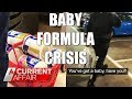 Baby Formula Frenzy | A Current Affair Australia