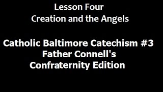 Catholic Baltimore Catechism #3 | Lesson Four | Creation and the Angels