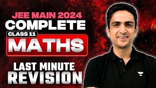 JEE Main 2024: Complete class 11th Last Minute Revision | Maths
