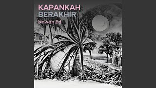 Download lagu Kapankah Berakhir
