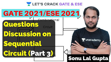 L7: Questions Discussion on Sequential Circuit (Part 3) | GATE 2021, ESE 2021 | Sonu Lal Gupta