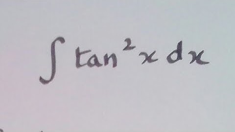 Integral of tan^2 x || Integration of trigonometric functions