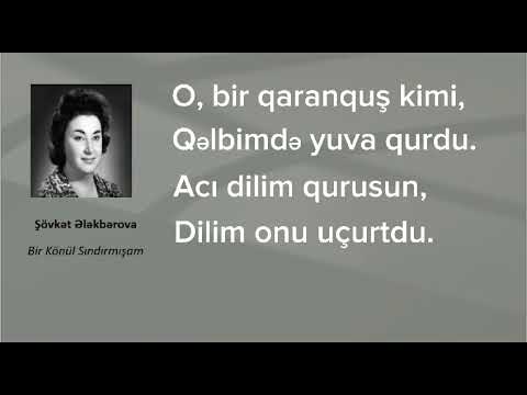 Şövkət Ələkbərova - Bir könül sındırmışam (lyrics)