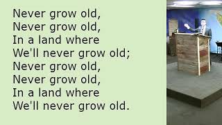 Where We'll Never Grow Old Hymn with Lyrics - Congregational
