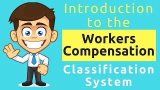 Introduction To The Workers Compensation Classification System