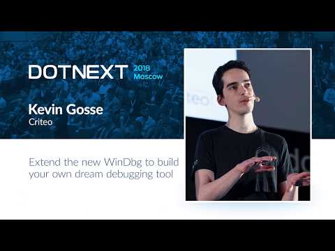 Kevin Gosse — Extend the new WinDbg to build your own dream debugging tool