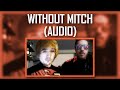 Without Mitch (Audio Only)