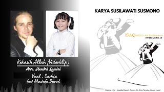 Kekasih Allah - Saskia Feat Mustafa Daood & Hendri Lamiri Karya Susilawati Susmono