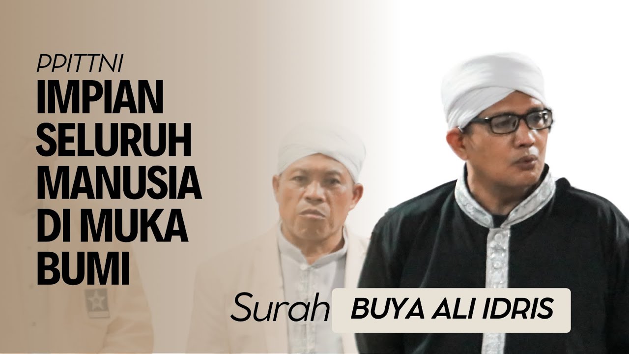 IMPIAN SELURUH MANUSIA DI MUKA BUMI surah BUYA ALI IDRIS