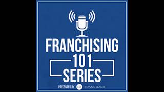 Franchising 101 - Episode Ninety Four - The Xponential Power of the Parent Company