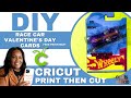 FUN &amp; UNIQUE RACE CAR VALENTINES DAY CARDS 🏎️💌 FREE PRINTABLE *cricut print then cut tutorial*