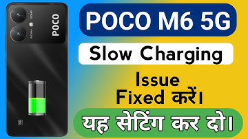 Poco M6 5G Mobile Slow Charging Problem | How to Solve Charging Problem in Poco M6 Mobile