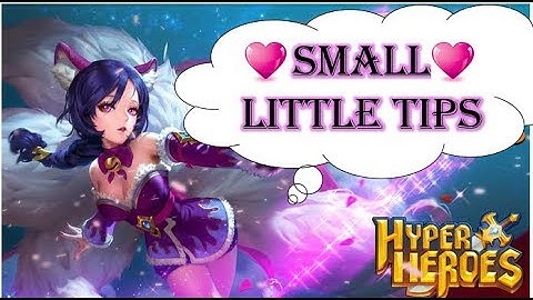 Hyper Heroes: Little Tips You May Not Know About (For Beginners)