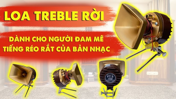 Loa Treble Rời giá rẻ để hát karaoke và nghe nhạc PT-6 100w - YouTube
