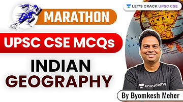 Indian Geography | UPSC CSE MCQs | Marathon Session | Byomkesh Meher
