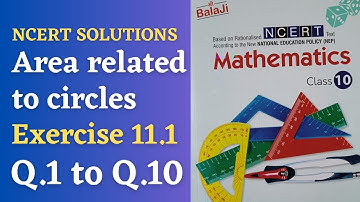 class 10/ shri Balaji publications/ chapter 11/ area related to circles/ ncert/ exercise 11.1