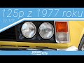 Fiat 125p - króki opis egzemplarza z 1977 roku