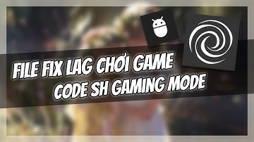 🔧 Gaming Mode Android File Sh Tăng FPS + Fix Lag Game ✅ Chạy Code ADB Sh Tăng Tốc Android - Ko Root