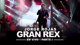 Jorge Rojas - En Vivo en el Gran Rex 2023 (Parte 1)