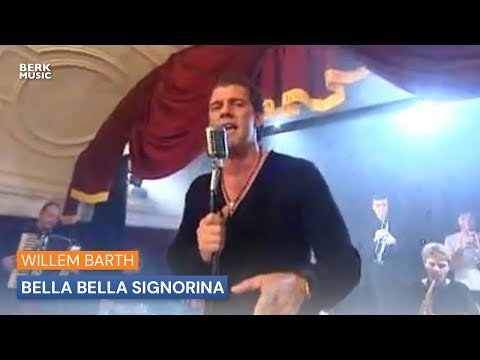 (Officile Videoclip) Willem Barth - Bella Bella Si...