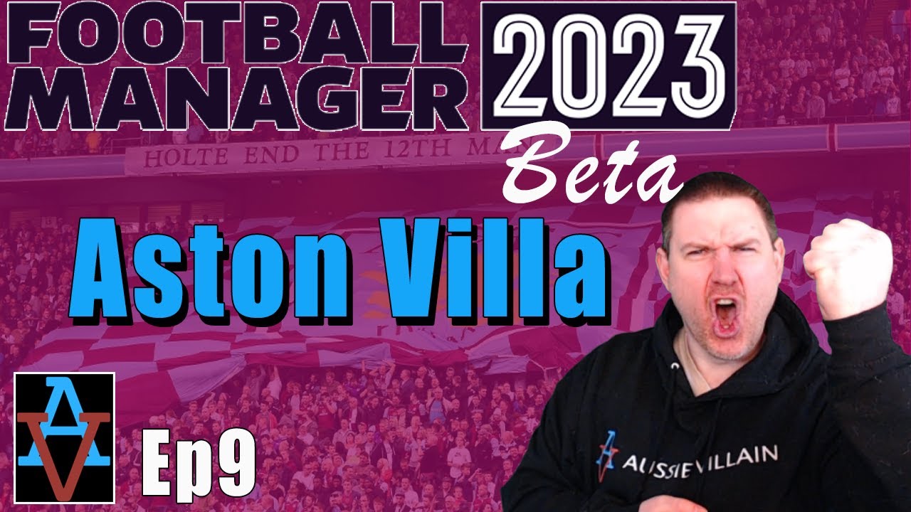 FM23: CAN WE GET TO WEMBLEY! - Aston Villa Ep9: Football Manager 2023 Beta Let's Play