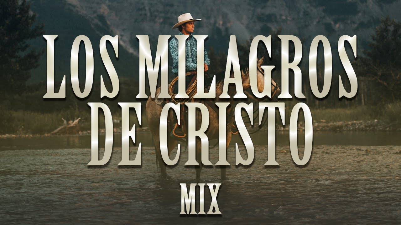 Una hora de música con los grandes éxitos de Los milagros de Cristo