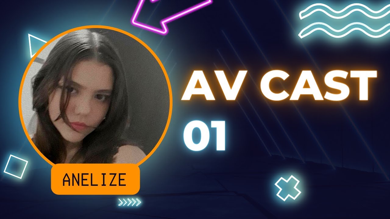 Anelize | AVCAST #01
