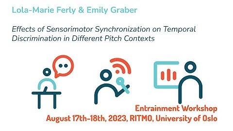 Entrainment 2023...Sensorimotor Sync on Temporal Discrimination in...Pitch Contexts (Ferly & Graber)