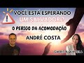 Voc est esperando um salvador  o perigo da acomodao andr costa gabriela quintela