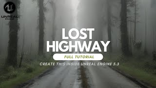 Lost Highway Building a Dense Forest Road Environment in Unreal Engine 5.3  Full Tutorial