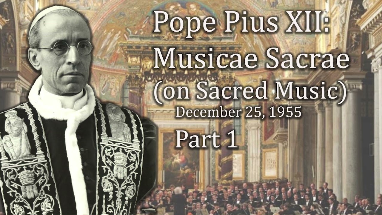 Pope Pius XII: Musicae Sacrae