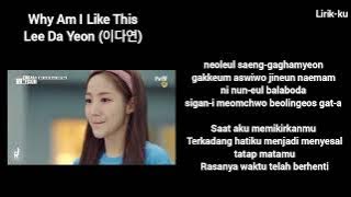 Why Am I Like This-Lee Da Yeon Ost.What's Wrong With Secretary Kim/Lirik Lagu/Sub Indo|(Lyrics Video