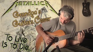 Grandpa's Guitars - To Live Is To Die Metallica Cover chords