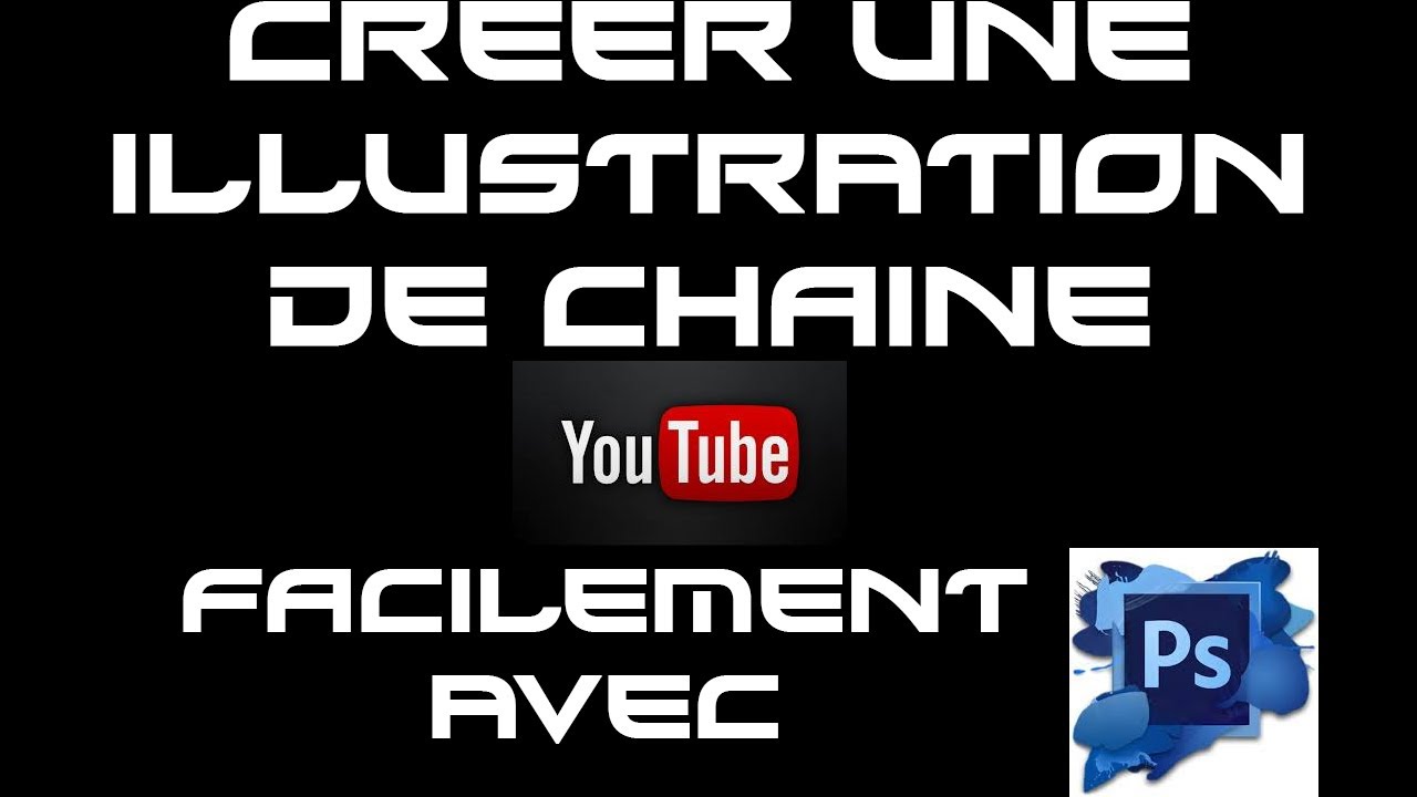 { MAC /PC} Créer facilement une illustration de chaîne ! - YouTube