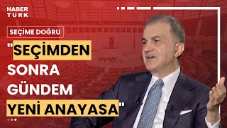 Ak Parti Genel Başkan Yardımcısı Ömer Çelik Habertürkte I Seçime Doğru - 29 Mart 2024