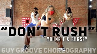 "Don't Rush" | young T & Bugsey | @GuyGroove Choreography