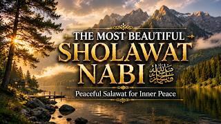 Peaceful Sholawat Nabi ﷺ | Soothing Salawat for Heart & Mind