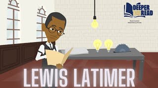 Lewis Latimer Black Inventor.Lewis Latimer Black History Heroes.Deeper Than Read (Ep.29)💡📞⚙️