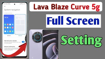 Lava blaze curve 5g full screen gesture setting/Lava blaze curve 5g full screen display settings